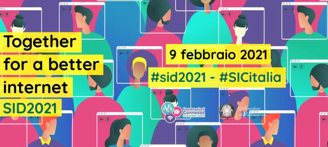 Safer Internet Day 2021 “Together for a better internet” – 9 febbraio 2021