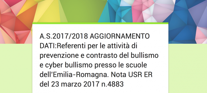 Referenti per le attività di prevenzione e contrasto del bullismo e cyber bullismo presso le scuole dell’Emilia-Romagna