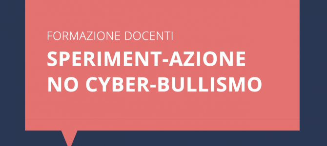 Formazione Docenti. Speriment-Azione No Cyber bullismo. Aggiornato 02/10/2018